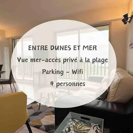 Entre Dunes Et - Acces Prive A La *